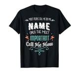 Most People Call Me By My Name Funny Mothers Day Best Mom T-Shirt