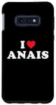 Coque pour Galaxy S10e Cadeau prénom Anais, I Heart Anais I Love Anais