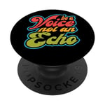 Be A Voice, Not An Echo ------- PopSockets Swappable PopGrip