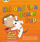 Jeanne Willis - Bug Club Phonics Phase 4 Unit 12: Sid and the Boxer Pup Bok