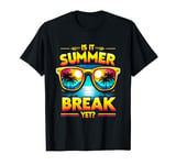 Is It Summer Break Yet Lunch Lady School Cafeteria Vacation T-Shirt