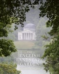 Tim Richardson - The English Landscape Garden Dreaming of Arcadia Bok