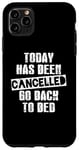 Coque pour iPhone 11 Pro Max Drôle - Today Has Been Canceled Retourner au lit