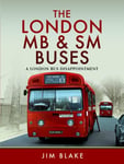 Jim Blake - The London MB and SM Buses A Bus Disappointment Bok