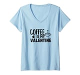 Womens Coffee is My Valentine Caffeine Lover Valentines Day V-Neck T-Shirt