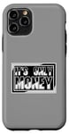 Coque pour iPhone 11 Pro It's Only Money Rich Funny Buy Happiness Saying Cash Lover
