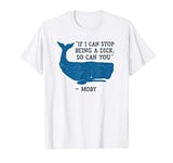 Moby Don't be a Dick Funny Herman Melville Retro Sperm Whale T-Shirt