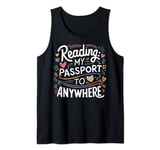 cool reading my passport to anywhere book lovers reader art Tank Top