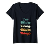 Womens I'M Blaire Doing Blaire Things Personalized Fun Name Blaire V-Neck T-Shirt