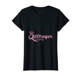 queenager is perfect age for ladies T-Shirt