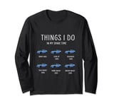 Things I Do In My Spare Time Funny Car Guy Car Enthusiast Long Sleeve T-Shirt