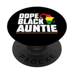 Dope Black Auntie Funny African American Family Member Lover PopSockets Swappable PopGrip