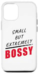 iPhone 12/12 Pro Small But Extremely Bossy – Youth Boys & Girls Kids Humor Case