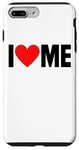 iPhone 7 Plus/8 Plus I Love Me - I Red Heart Me - Funny I Love Me Myself And I Case