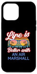 iPhone 12 Pro Max Air Marshall / 'Life Is Better With An Air Marshall' Saying Case