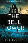 R.J. Ellory - The Bell Tower brand new suspense thriller from an award-winning bestseller Bok