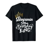 Benjamin The Birthday King Happy Birthday Men Boys Teen T-Shirt