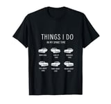 Things I Do In My Spare Time Funny Car Guy Car Enthusiast T-Shirt