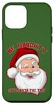 iPhone 12 mini BE NAUGHTY SAVE SANTA A TRIP Funny Christmas Holiday Case