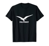 Falcon Falconry Falconers Bird Of Prey Hunt Hunting Gift T-Shirt