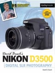 David Busch&#039;s Nikon D3500 Guide to Digital SLR Photography