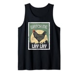 Crazy Chicken Lady Shirt Watch me Lay Lay Tank Top