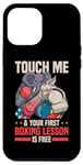 iPhone 14 Plus Touch me and your first Boxing Lesson is free Case