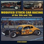 Enthusiast Books Kennedy, Steve Modified Stock Car Racing of the '60s and '70s: An Illustrated History Featuring Drivers, Cars, Tracks No (Photo Gallery)