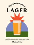 - The Little Book of Lager A Guide to the World's Most Popular Style Beer Bok