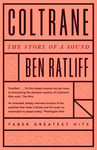 Ben Ratliff - Coltrane The Story of a Sound Bok