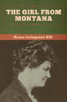 Grace Livingston Hill - The Girl from Montana Bok
