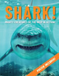 Paul Mason - Shark! Mighty Creatures of the Deep in Action Bok