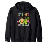Funny It's My 24th Birthday Happy Birthday outfit Men Women Zip Hoodie