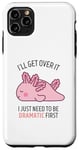 Coque pour iPhone 11 Pro Max Bull I'll Get Over It I Just Need To Be Dramatic First