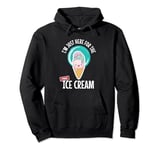 Just Here For the Free Ice Cream Lover Cute Eat Sweet Gift Pullover Hoodie