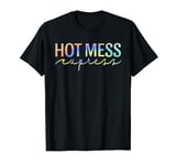 Funny Hot Mess Express Hot Mama Life Shit Show Sarcastic T-Shirt