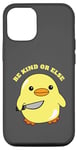 Coque pour iPhone 13 Pro Be Kind Or Else, Hilarious Duck Meme, Little Ducky, Caneton
