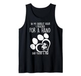 In My Darkest Hour I Reached For A Hand Found A Paw- BULLDOG Tank Top