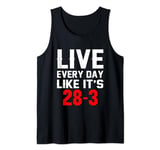 Live Every Day Like Its 28-3 Tank Top