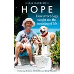 Hope – How Street Dogs Taught Me the Meaning of Life (häftad, eng)