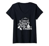 Womens I Dream Of Summers That Last Forever Cute Vacation Beach V-Neck T-Shirt
