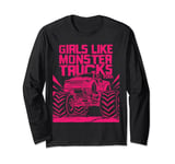 Girls Love Monster Trucks Too - Fierce Racer Monster Trucks Long Sleeve T-Shirt