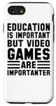 Coque pour iPhone SE (2020) / 7 / 8 L'éducation est importante mais les jeux vidéo sont importateurs