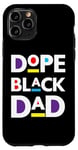 Coque pour iPhone 11 Pro Dope Black Dad Funny Pères Day Cool Fun Dad Men Dada Daddy