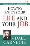 How to Enjoy Your Life and Job