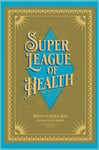 G. Craig Kiser - Justie Meets the Super League of Health Bok