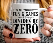Lplpol Tea Mug - Math Teacher Gift, Gift for Math Teacher, Funny Math Mug, Math Teacher Mug, It's All Fun and Games Until Someone Divides by Zero Mug, Perfect for Collecting, 11 oz
