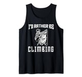 I'd Rather Be Climbing Skeleton Funny Tank Top