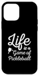 iPhone 12 mini life is a game of Pickleball men women Pickleball Case