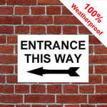 Signs for Shop and buisiness Entrance Exit No Entry This Way Arrow Social Distance (Extra Large 3mm Aluminium 5122 Entrance This Way Left)